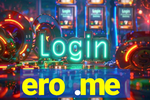 ero .me